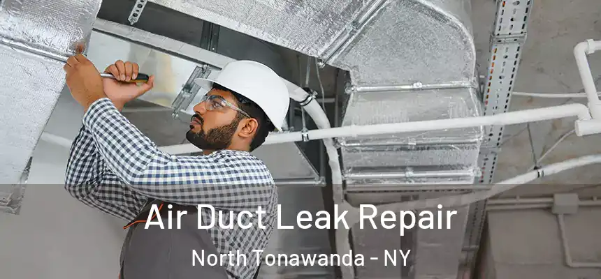 Air Duct Leak Repair North Tonawanda - NY