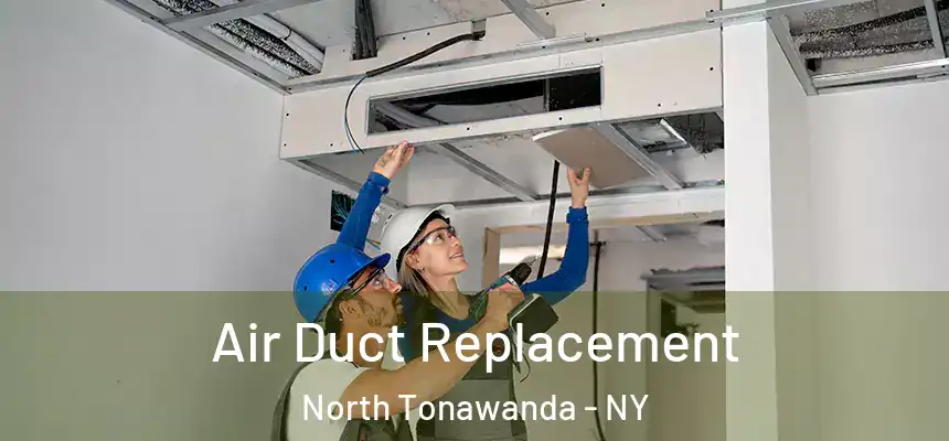 Air Duct Replacement North Tonawanda - NY
