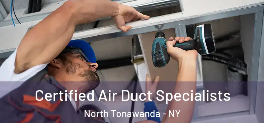 Certified Air Duct Specialists North Tonawanda - NY