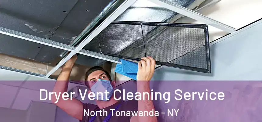 Dryer Vent Cleaning Service North Tonawanda - NY