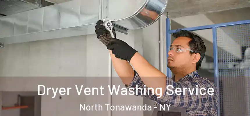 Dryer Vent Washing Service North Tonawanda - NY