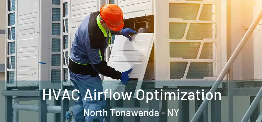  HVAC Airflow Optimization North Tonawanda - NY