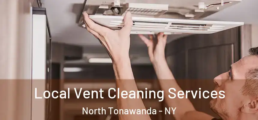 Local Vent Cleaning Services North Tonawanda - NY