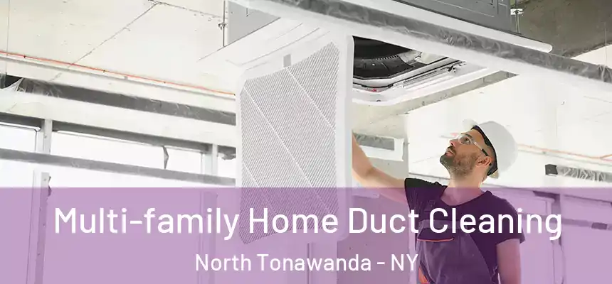 Multi-family Home Duct Cleaning North Tonawanda - NY