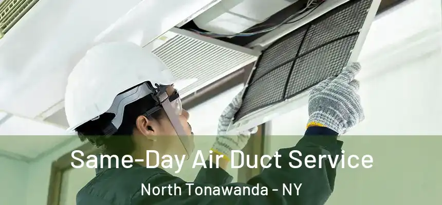 Same-Day Air Duct Service North Tonawanda - NY
