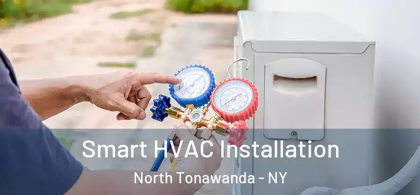 Smart HVAC Installation North Tonawanda - NY